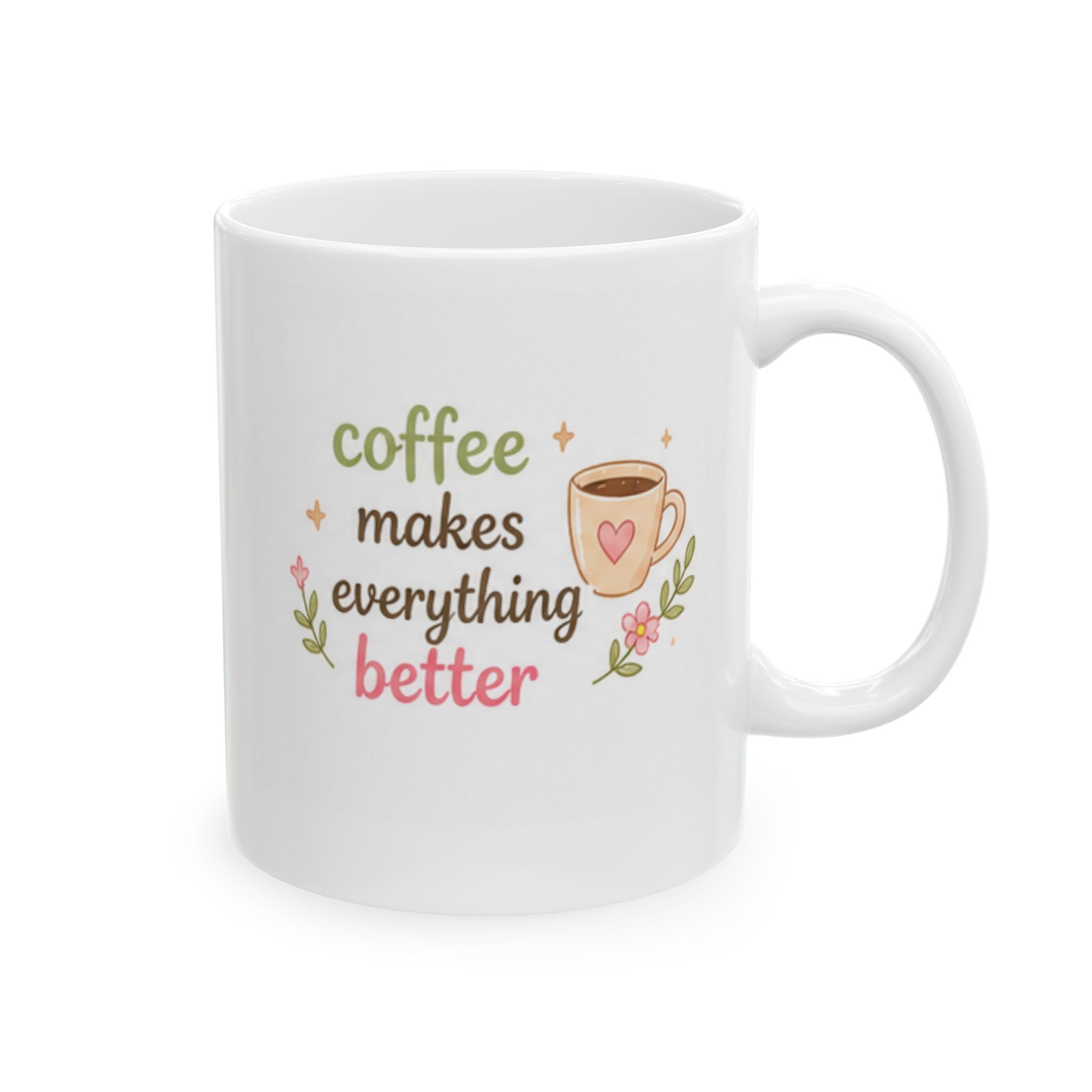 coffee makes everything better Mug | Cute Girly Coffee Mug | Pink Aesthetic Coffee Cup | Coffee Lover Gift | Feminine Ceramic Mug