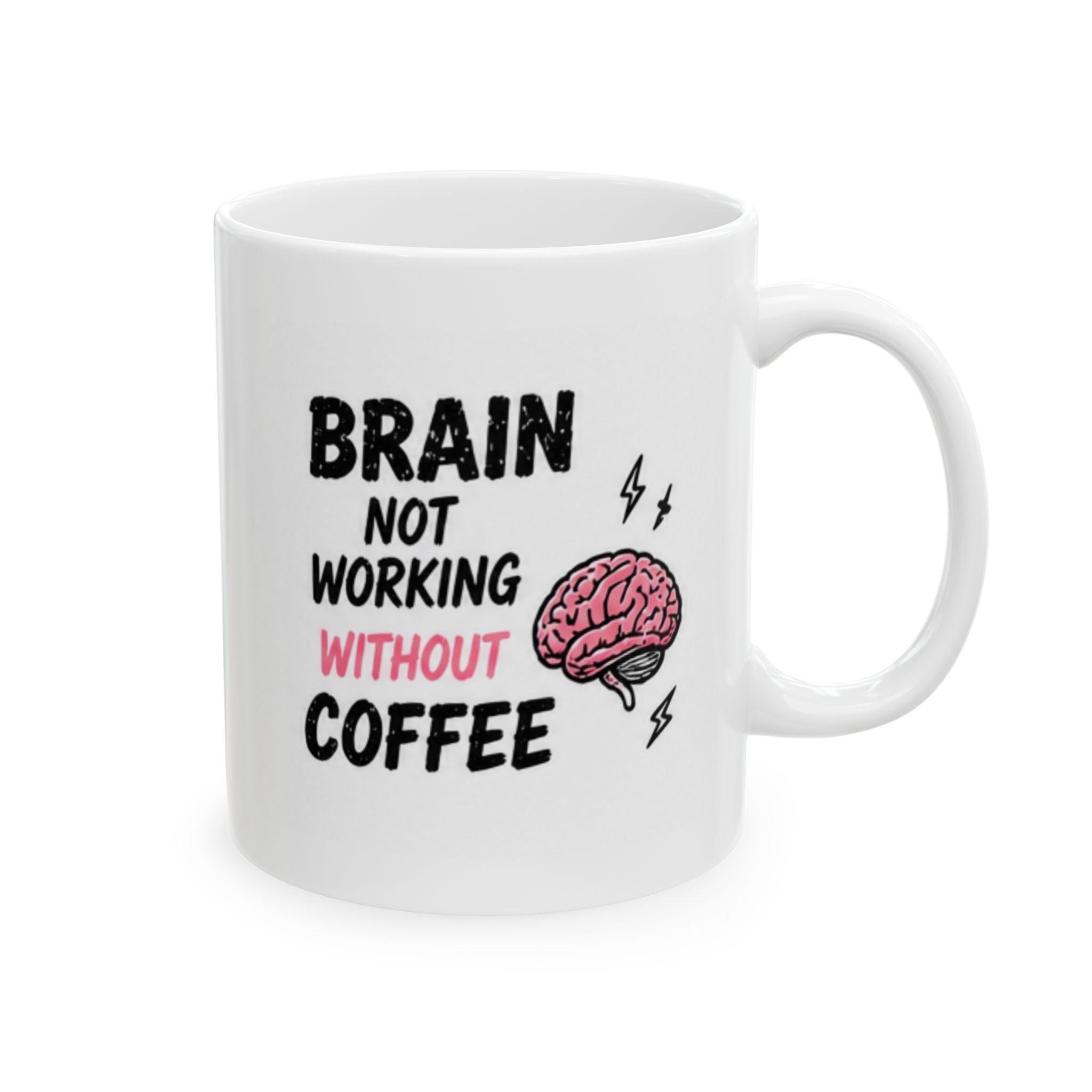 brain not working without coffee Mug | Funny Coffee Mug | Iced Coffee Lover Gift | Cute Coffee Cup | Coffee Addict Mug | Ceramic Mug