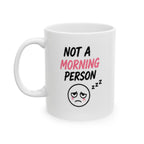 not a morning person Mug | Funny Coffee Mug | Iced Coffee Lover Gift | Cute Coffee Cup | Coffee Addict Mug | Ceramic Mug