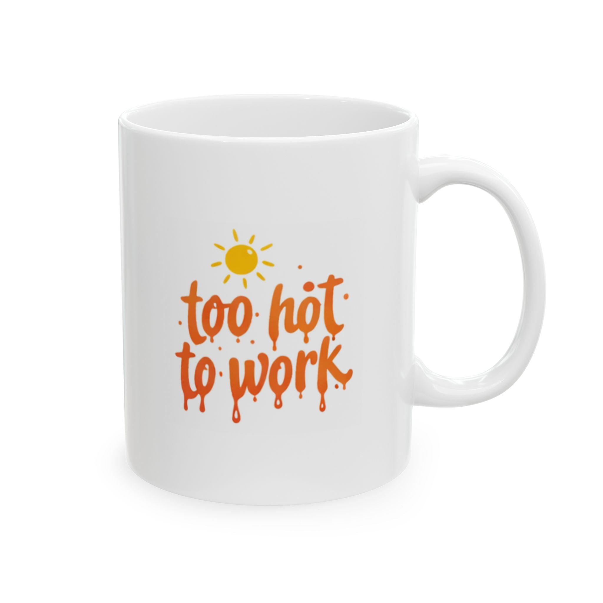too hot to work Summer Mug | Cute Coffee Mug | Beach Coffee Cup | Iced Coffee Mug | Summer Gift | Ceramic Mug