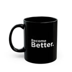 Minimalist Become Better Black Coffee Mug, Classy Ceramic Motivational Quote Cup, Sleek Office Desk Decor Inspirational Gift