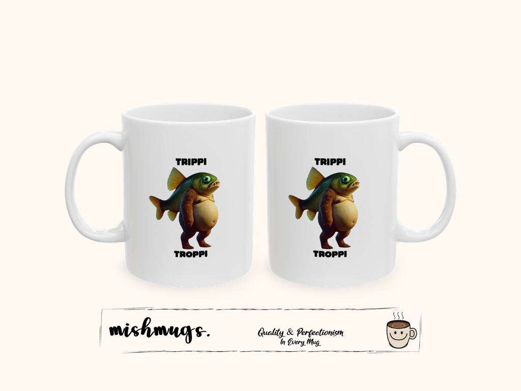 Trippi Troppi Mug | Italian Brainrot Mug | Funny Meme Coffee Mug | Viral TikTok Gift | Ceramic Coffee Cup