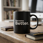 Minimalist Become Better Black Coffee Mug, Classy Ceramic Motivational Quote Cup, Sleek Office Desk Decor Inspirational Gift