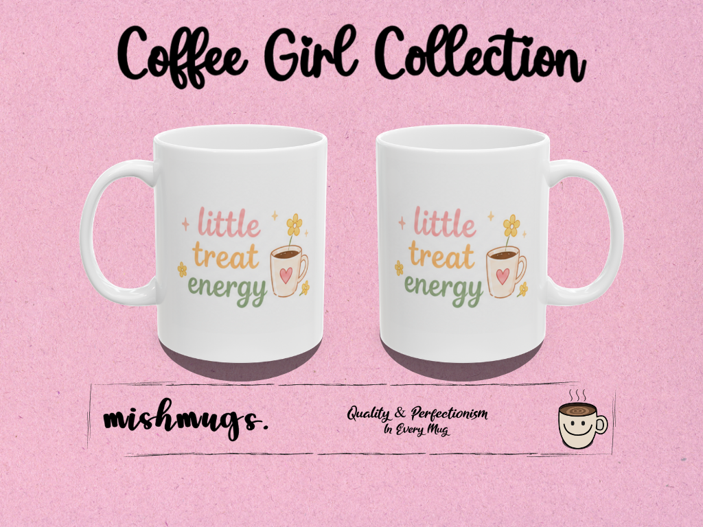 little treat energy Mug | Cute Girly Coffee Mug | Pink Aesthetic Coffee Cup | Coffee Lover Gift | Feminine Ceramic Mug