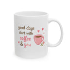 good days start with coffee & you Mug | Cute Girly Coffee Mug | Pink Aesthetic Coffee Cup | Coffee Lover Gift | Feminine Ceramic Mug