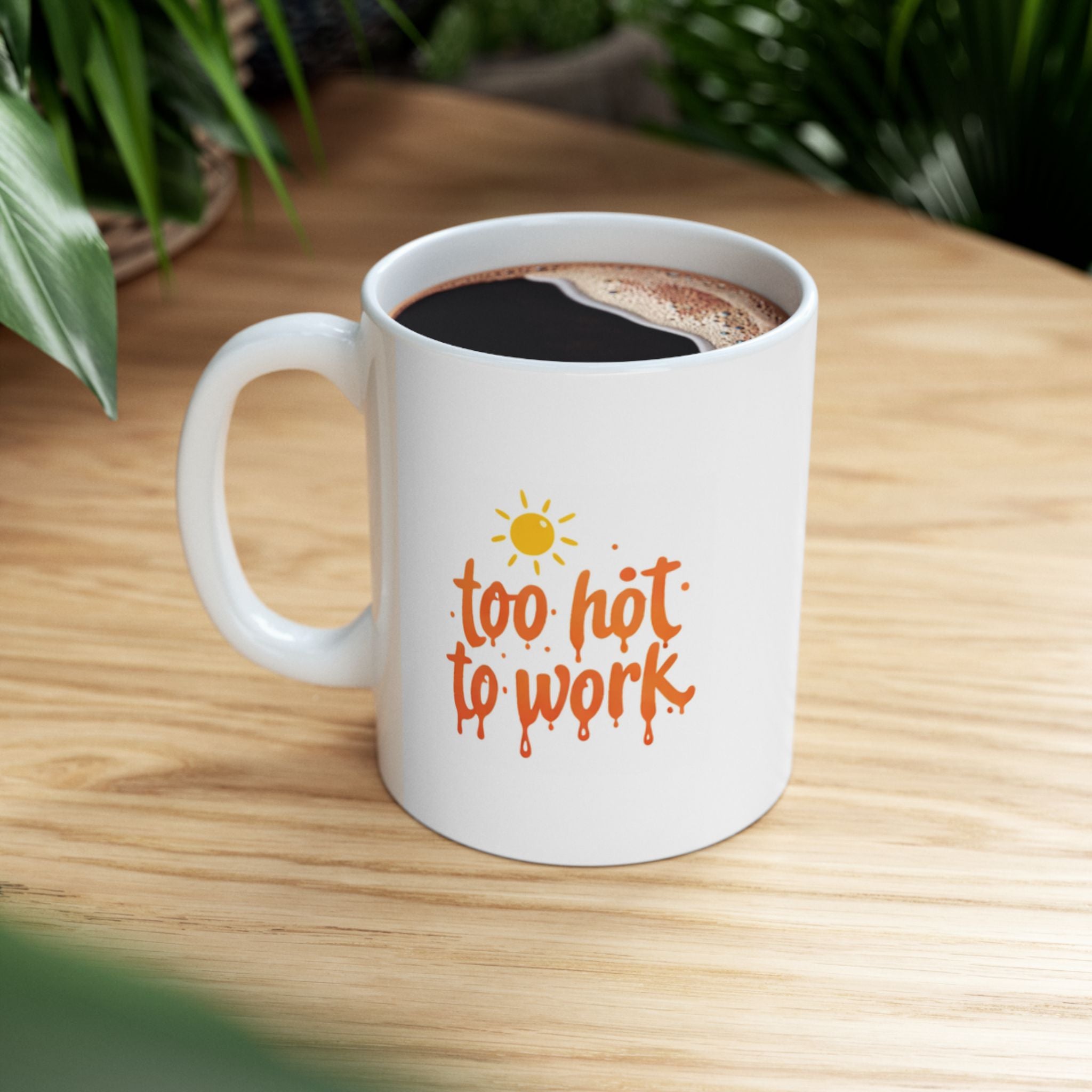 too hot to work Summer Mug | Cute Coffee Mug | Beach Coffee Cup | Iced Coffee Mug | Summer Gift | Ceramic Mug