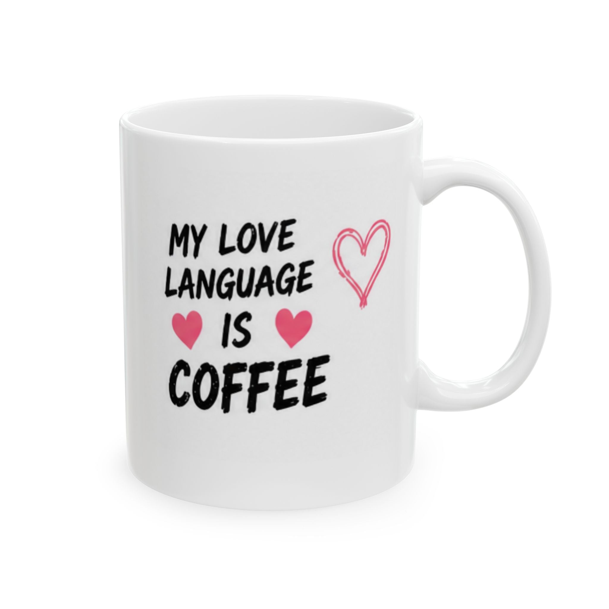 my love lauguage is coffee Mug | Funny Coffee Mug | Iced Coffee Lover Gift | Cute Coffee Cup | Coffee Addict Mug | Ceramic Mug