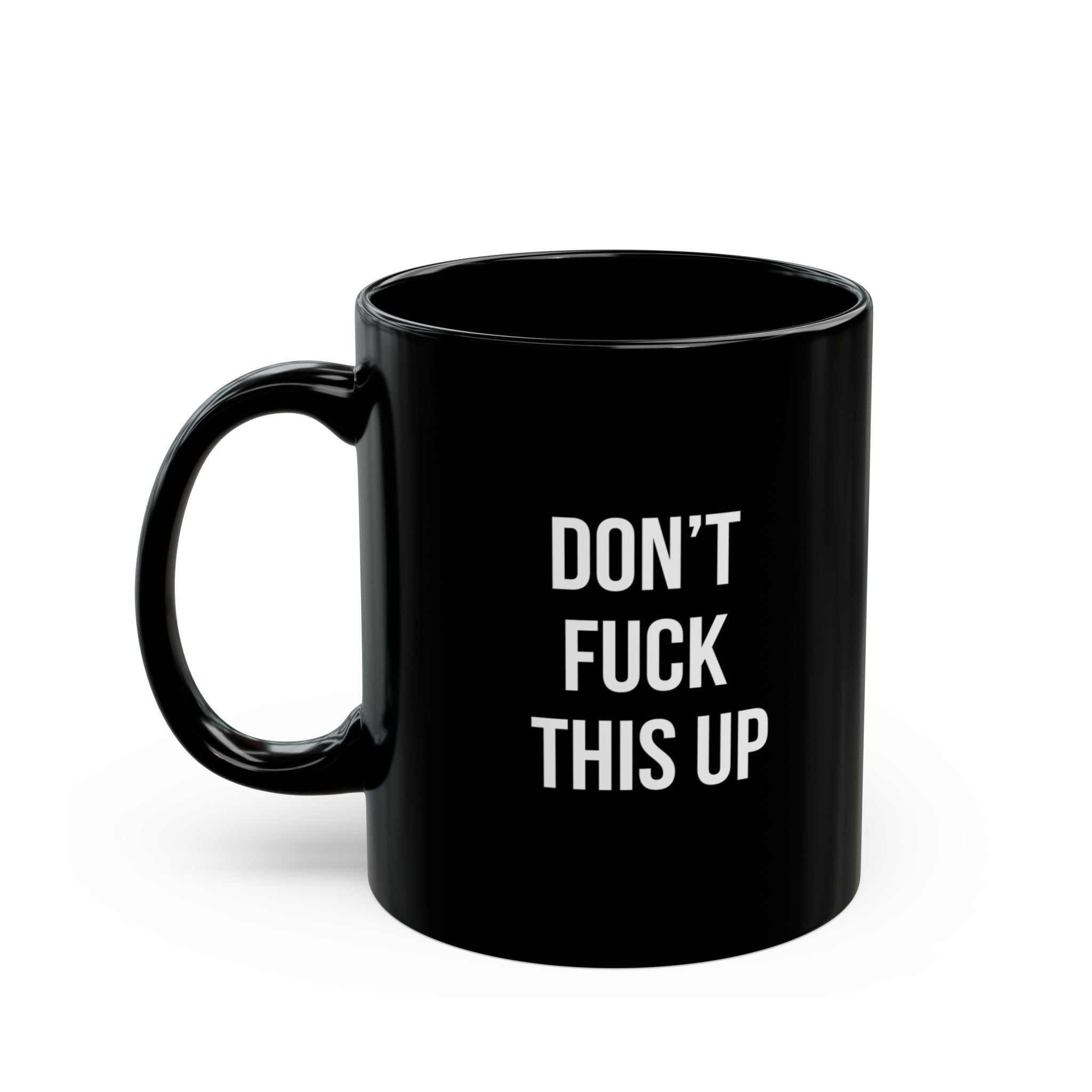 Minimalist Don't Fuck This Up Black Coffee Mug, Funny Crude Swear Word Office Cup, Sleek Bold Typography Joke Gag Gift for Friend
