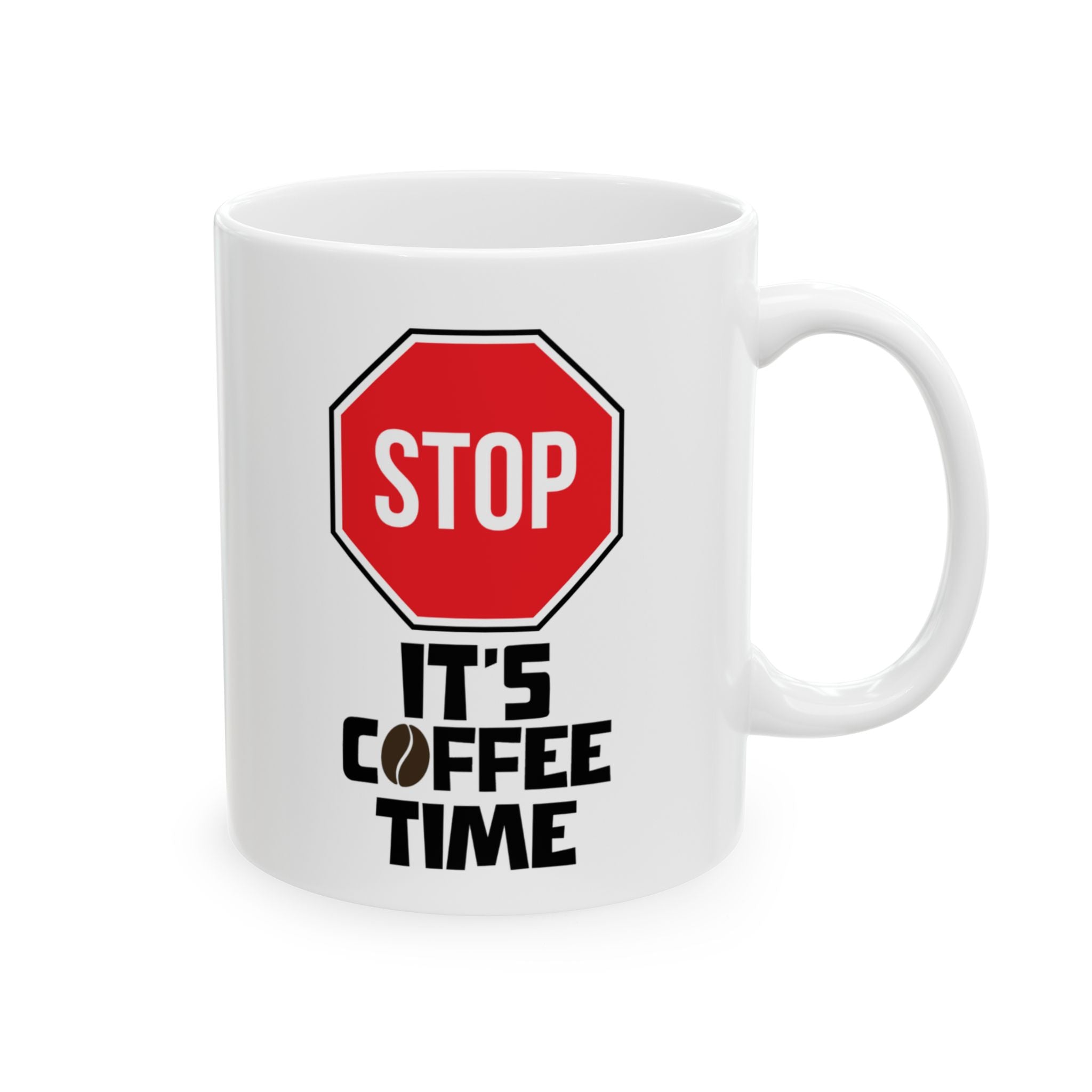 STOP It's Coffee Time Mug | Funny Coffee Cup, Caffeine Lover Gift, Office Humor Ceramic Mug