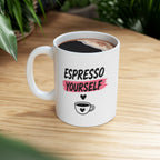 espresso yourself Mug | Funny Coffee Mug | Iced Coffee Lover Gift | Cute Coffee Cup | Coffee Addict Mug | Ceramic Mug