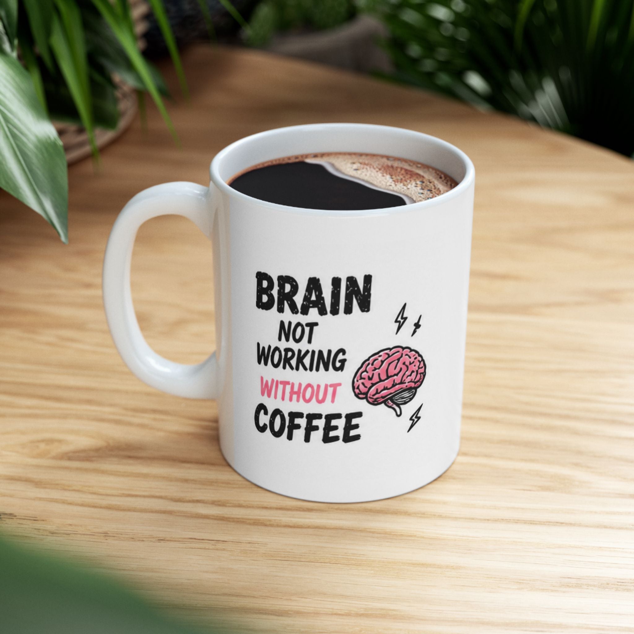brain not working without coffee Mug | Funny Coffee Mug | Iced Coffee Lover Gift | Cute Coffee Cup | Coffee Addict Mug | Ceramic Mug