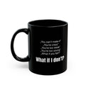 Minimalist What If I Don't Black Coffee Mug, Classy Ceramic Motivational Quote Cup, Sleek Office Desk Decor Inspirational Gift
