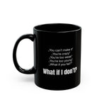 Minimalist What If I Don't Black Coffee Mug, Classy Ceramic Motivational Quote Cup, Sleek Office Desk Decor Inspirational Gift