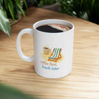 coffee first, beach later Summer Mug | Cute Coffee Mug | Beach Coffee Cup | Iced Coffee Mug | Summer Gift | Ceramic Mug
