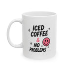 iced coffee & no problems Mug | Funny Coffee Mug | Iced Coffee Lover Gift | Cute Coffee Cup | Coffee Addict Mug | Ceramic Mug
